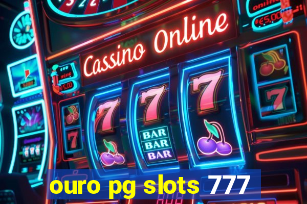 ouro pg slots 777